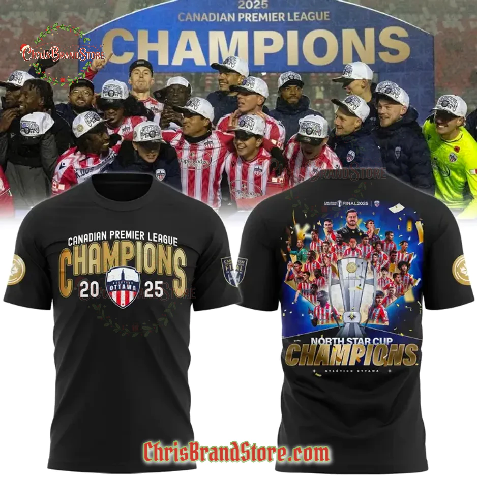 Atlético Ottawa 2025 Canadian Premier League Champions T-Shirt, Hoodie
